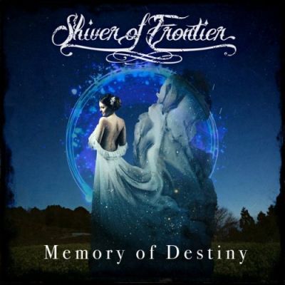 Shiver of Frontier - Memory of Destiny