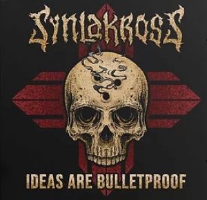 Synlakross - Ideas Are Bulletproof
