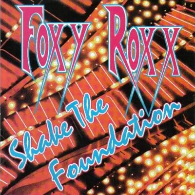 Foxy Roxx - Shake the Foundation