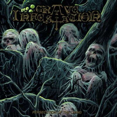 Grave Infestation - Persecution of the Living