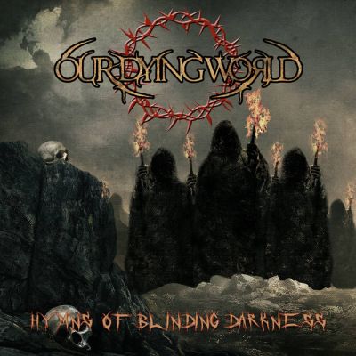 Our Dying World - Hymns of Blinding Darkness