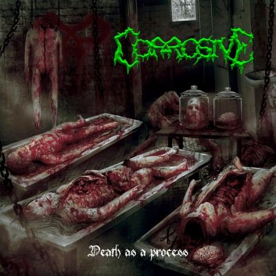Corrosive - Death as a Process