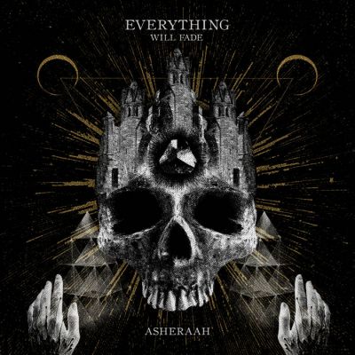 Asheraah - Everything Will Fade