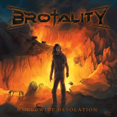 Brotality - Worldwide Desolation