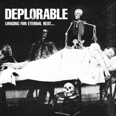 Deplorable - Longing for Eternal Rest​.​.​.