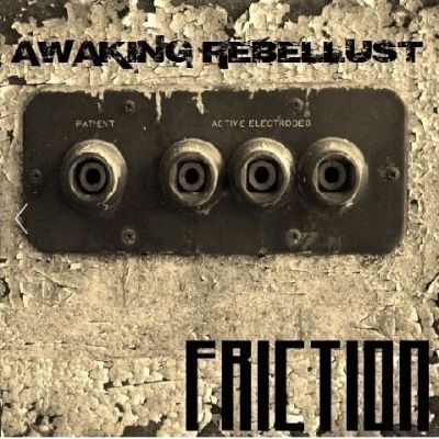 Awaking Rebellust - Friction
