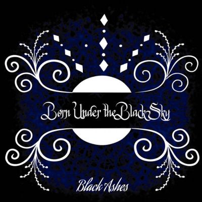 Black Ashes - Born Under the Black Sky