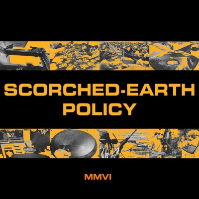 Scorched-Earth Policy - MMVI