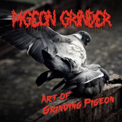 Pigeon Grinder - Art of Grinding Pigeon