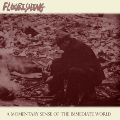 Flourishing - A Momentary Sense of the Immediate World