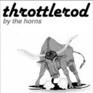 Throttlerod - By the Horns