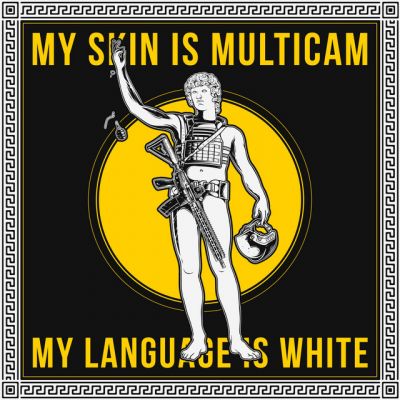 My Skin Is Multicam - My Language Is White