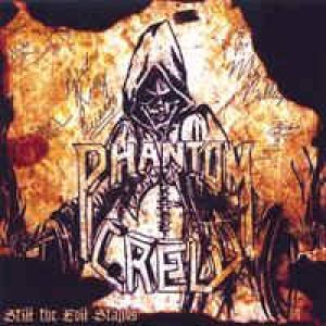 Phantom Crew - Still the Evil Stands