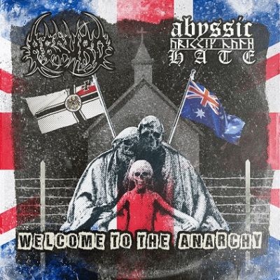 Abyssic Hate / Absurd - Welcome to the Anarchy
