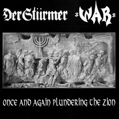 Der Stürmer / WAR 88 - Once and Again Plundering the Zion