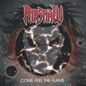 Ripshaw - Come Feel the Flame