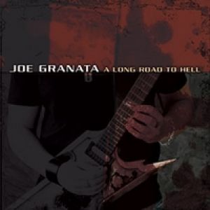 Joe Granata - A Long Road to Hell