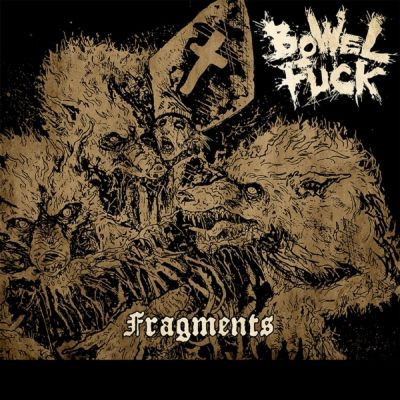 Bowelfuck - Fragments
