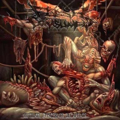 Flesh Consumed - Mutilate, Eviscerate, Decapitate