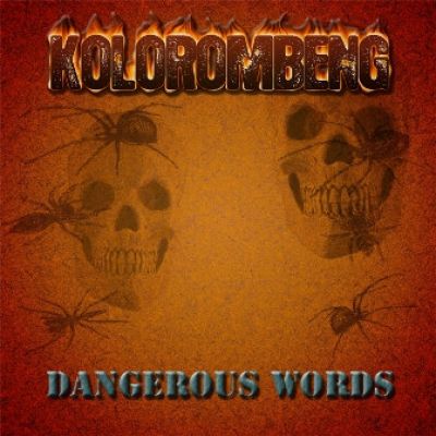 Kolorombeng - Dangerous Words