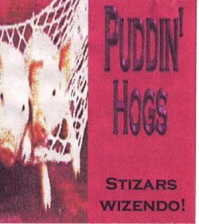 Puddin' Hogs - Stizars Wizendo!