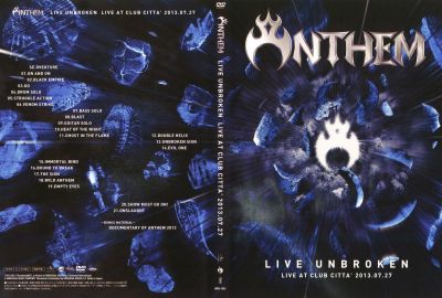 Anthem - Live Unbroken - Live at Club Citta' 2013.07.27