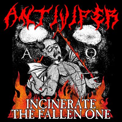 Antiviper - Incinerate the Fallen One