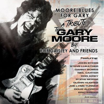 Various Artists - Moore Blues for Gary (A Tribute to Gary Moore) - Bob Daisley and Friends