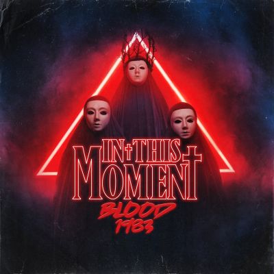 In This Moment - Blood 1983