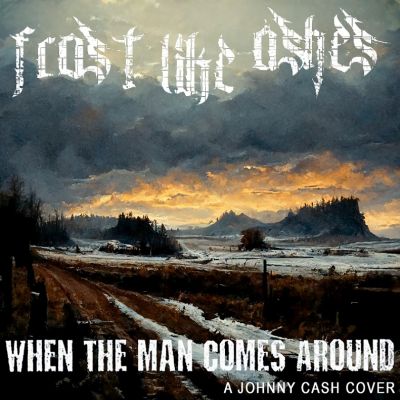 Frost Like Ashes - When the Man Comes Around - A Johnny Cash Cover