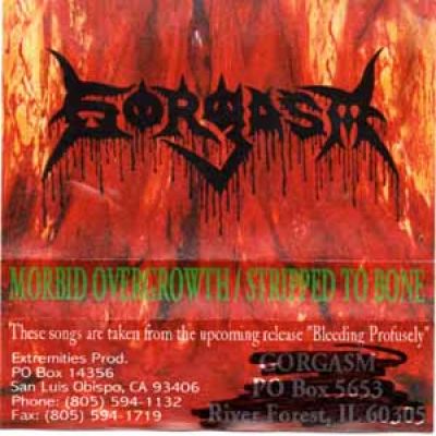 Gorgasm - Morbid Overgrowth / Stripped to Bone