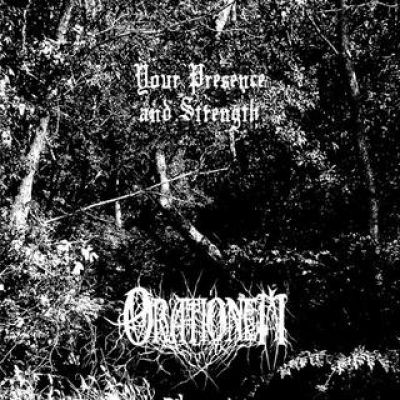 Orationem - Your Presence and Strength