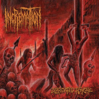 Incremation - Dilapidated Psyche