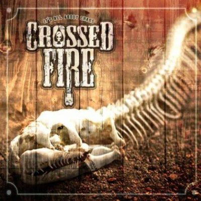 Crossed Fire - It’s All About Chaos