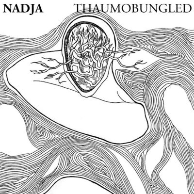 Nadja - Thaumobungled