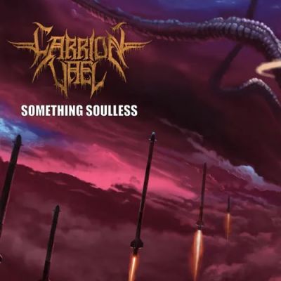 Carrion Vael - Something Soulless
