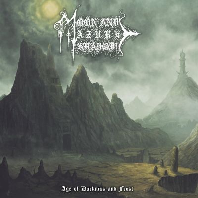 Moon and Azure Shadow - Age of Darkness and Frost