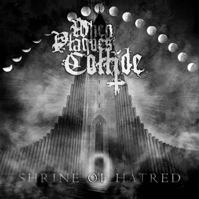 When Plagues Collide - Shrine of Hatred