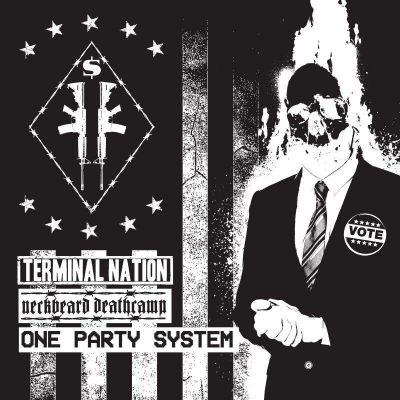 Terminal Nation / Neckbeard Deathcamp - One Party System