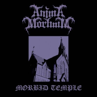 Anima Mortuum - Morbid Temple