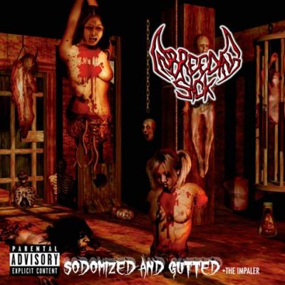 Inbreeding Sick - Sodomized and Gutted / The Impaler