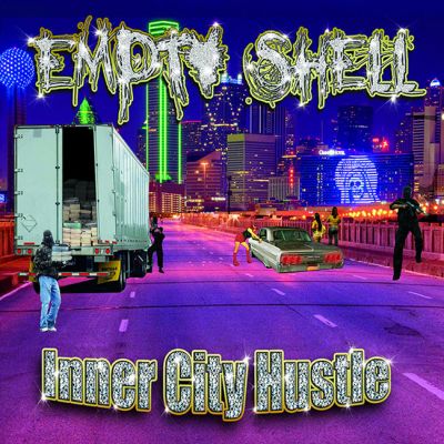Empty Shell - Inner City Hustle