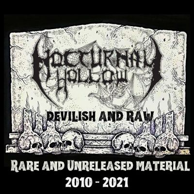 Nocturnal Hollow - Devilish and Raw / Rare and Unreleased Material 2010 - 2021