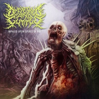 Defleshed and Gutted - Impaled upon Spires of Rot