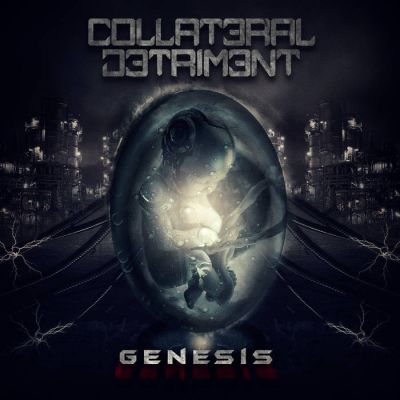 Collateral Detriment - Genesis