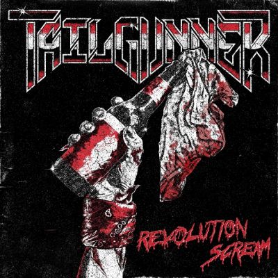 Tailgunner - Revolution Scream