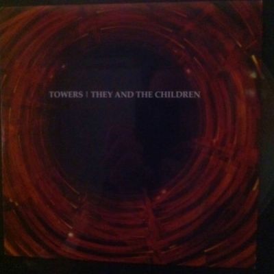 Towers - Towers | They and the Children