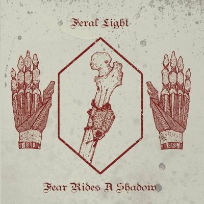 Feral Light - Fear Rides a Shadow