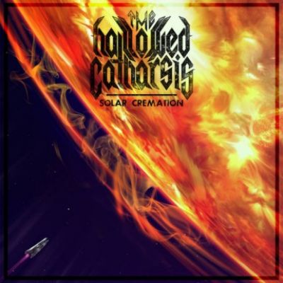The Hallowed Catharsis - Solar Cremation