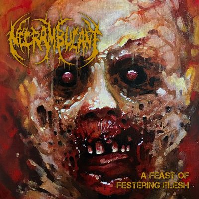 Necrambulant - A Feast of Festering Flesh